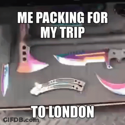 Meme About Packing For London With Knives And Axes GIF
