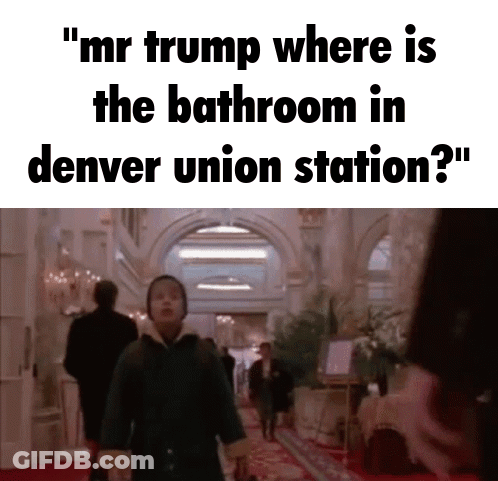 Meme Mr Trump Where Is The Bathroom In Denver Union Station GIF