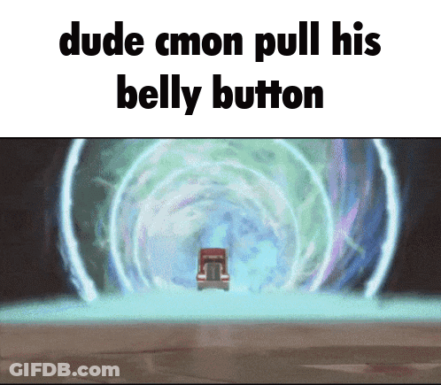 Meme Saying Dude Cmon Pull His Belly Button With Truck GIF