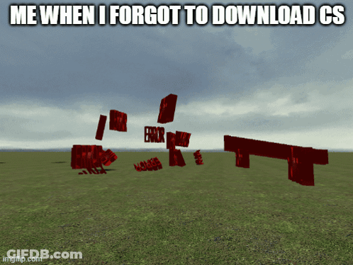 Meme Saying Me When I Forgot To Download CS GIF
