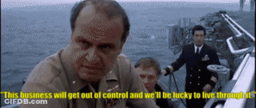 Men On Boat This Business Will Get Out Of Control And We'll Be Lucky To Live Through It GIF