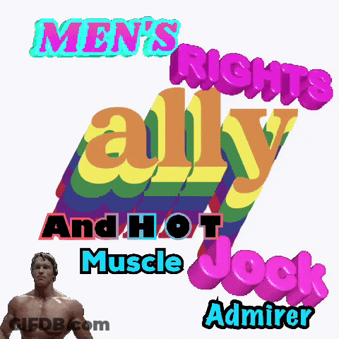 Men 'S Rights Ally And Hot Muscle Jock Admirer Written On A White Background GIF