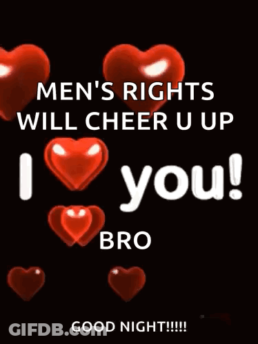 Men's Rights Cheer Up Bro Good Night GIF