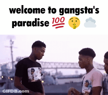 Men Standing Next To Each Other Welcome To Gangsta's Paradise GIF