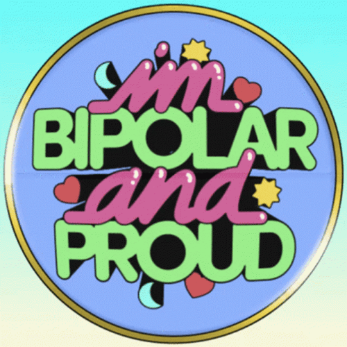 Mental Health I'm Bipolar And Proud GIF
