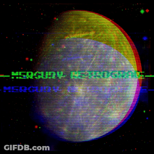 Mercury In Retrograde Glitchy Screen GIF