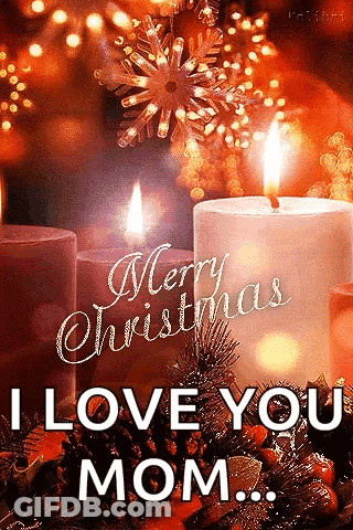 Merry Christmas I Love You Mom Greeting Card With Candles And Decorations GIF