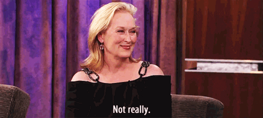 Meryl Streep I Don't Think So That's Funny GIF