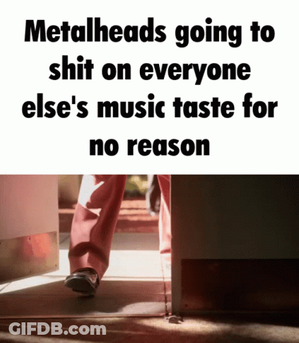 Metalheads Shitting On Others' Music Taste GIF