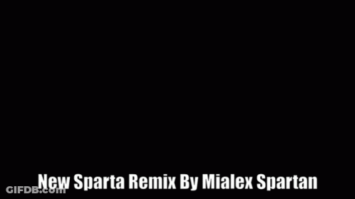 Mialex Sparta Remix GIF