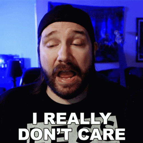 Michael Kupris Really Don't Care GIF