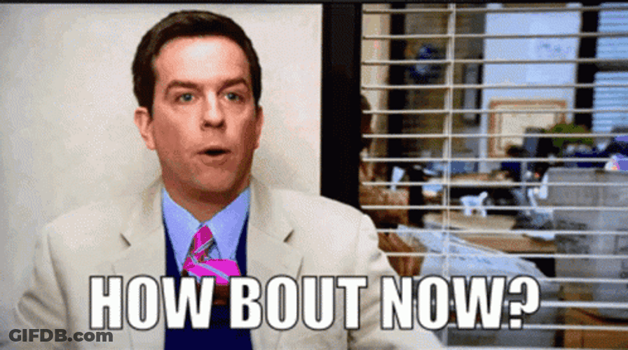 Michael Scott Asked How About Now GIF