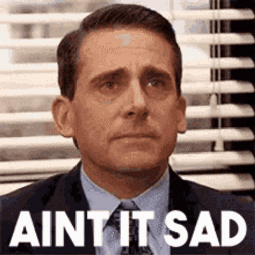 Michael Scott Crying Ain't It Sad GIF