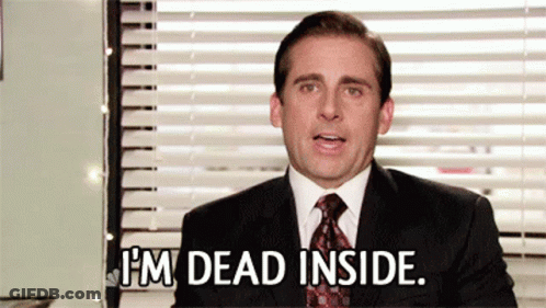 Michael Scott From The Office Says I 'M Dead Inside GIF