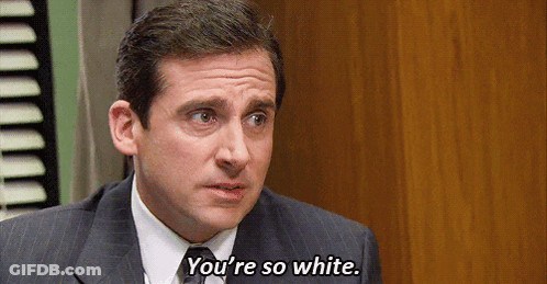Michael Scott From The Office Says You're So White GIF