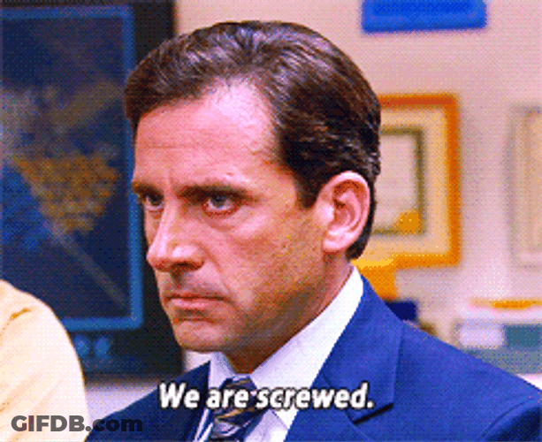 Michael Scott We Are Screwed GIF