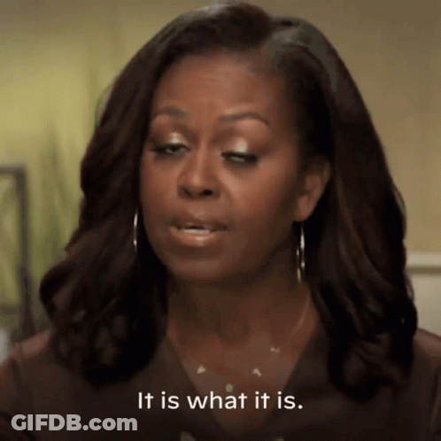 Michelle Obama It Is What It Is GIF