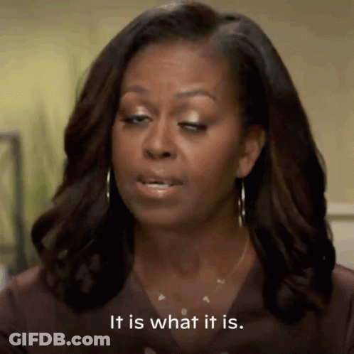 Michelle Obama Says It Is What It Is GIF