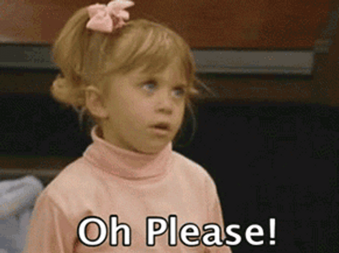 Michelle Tanner Oh Please GIF