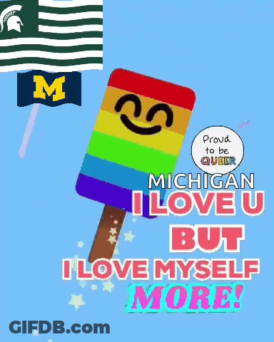 Michigan I Love U But I Love Myself Poster GIF
