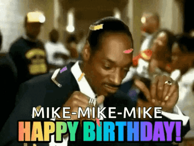 Mike Mike Mike Happy Birthday Snoop Dogg GIF