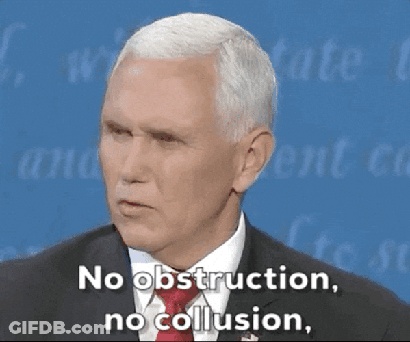 Mike Pence No Obstruction No Collusion GIF