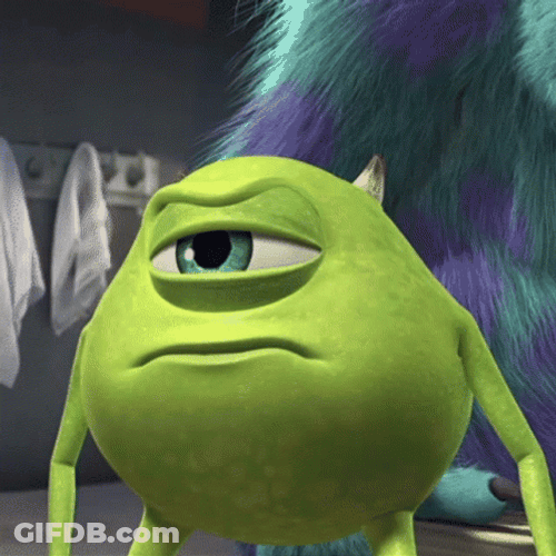 Mike Wazowski Being Grumpy Meme GIF