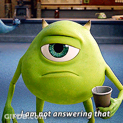 Mike Wazowski Holding Cup Saying I Am Not Answering GIF