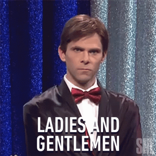 Mikey Day Ladies And Gentlemen We Got Him GIF