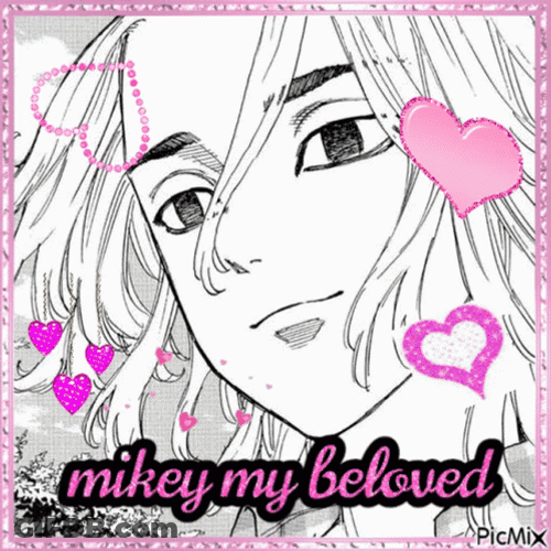 Mikey Tokyo Revengers  My Beloved GIF