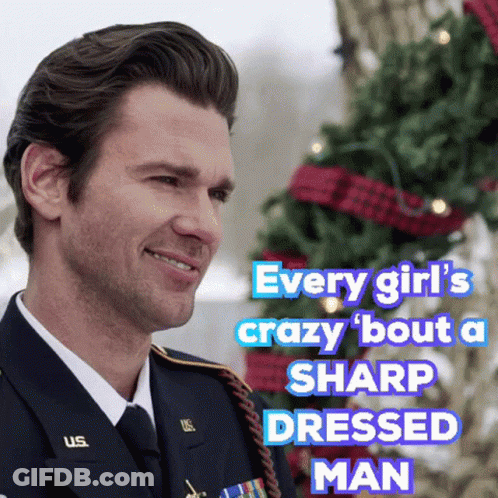 Military Man Every Girl's Crazy Bout A Sharp Dressed Man GIF