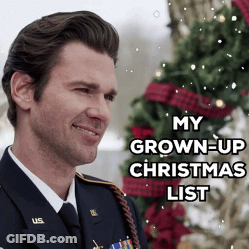 Military Man Saying My Grown-Up Christmas List GIF