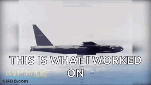 Military Plane Flying With This Is What I Worked On GIF