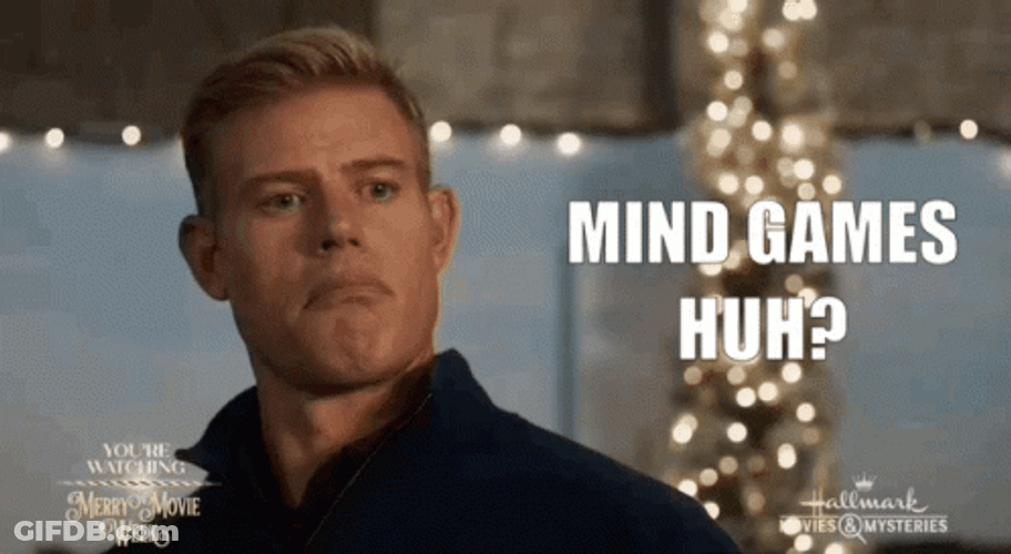 Mind Games Huh GIF