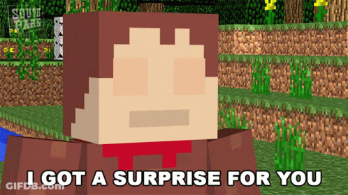 Minecraft Character Saying I Got A Surprise For You In Front Of South Park Sign GIF