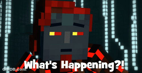 Minecraft Character Saying What's Happening GIF