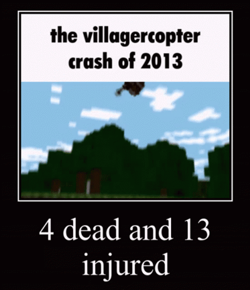 Minecraft Villager The Villagercopter Crash 2013 GIF
