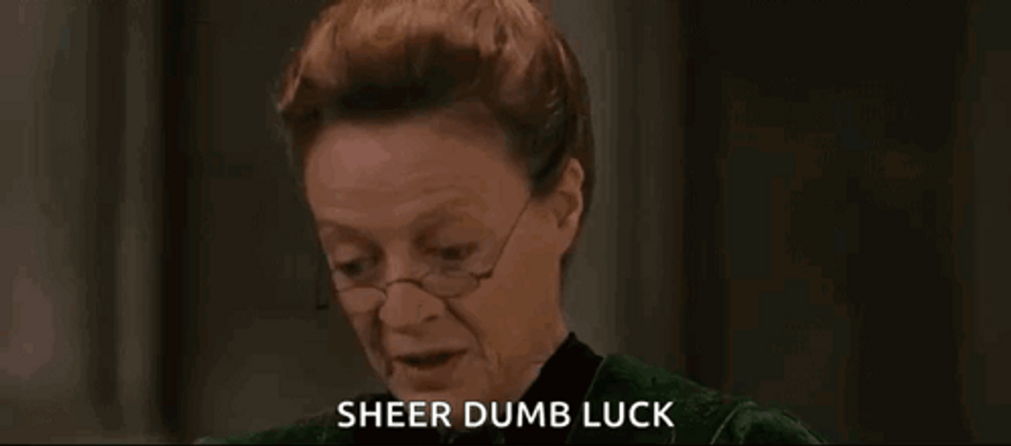 Minerva McGonagall  Sheer Dumb Luck GIF