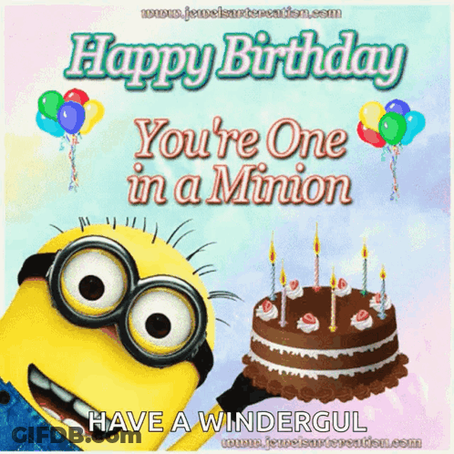 Minion Birthday Card Saying Happy Birthday You're One In A Minion GIF