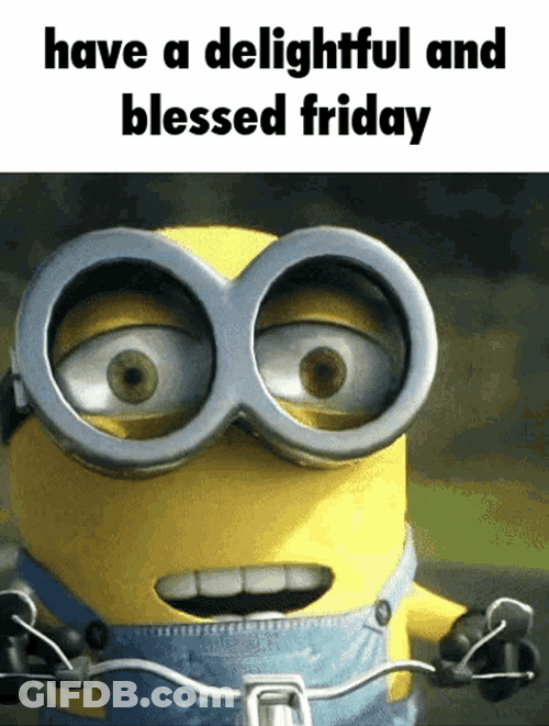 Minion Have A Delightful And Friday Blessings GIF