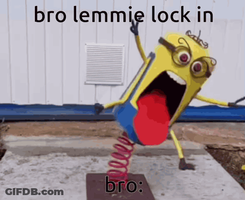 Minion On Spring Saying Bro Lemmie Lock In GIF