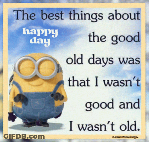 Minion Quote About Old Days GIF