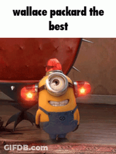 Minion Saying Wallace Packard The Best GIF