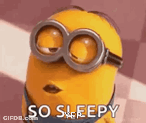 Minion Wearing Goggles Saying So Sleepy GIF