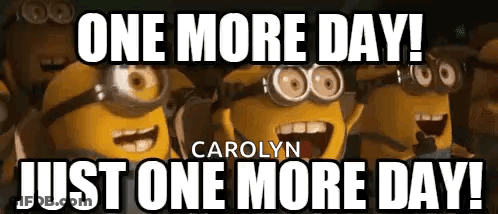 Minions Standing Together Saying One More Day GIF