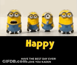 Minions Standing With Have The Best Day Ever GIF