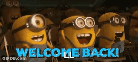 Minions Standing With Welcome Back GIF