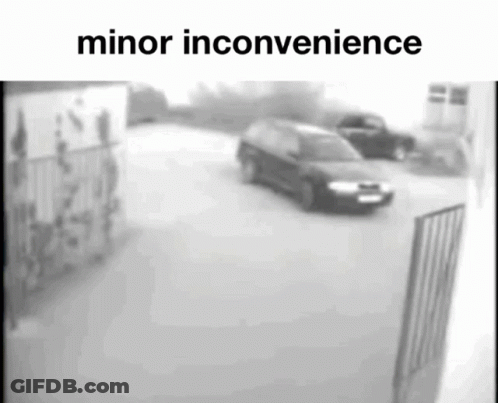 Minor Inconvenience Minor Inconvenience Meme GIF