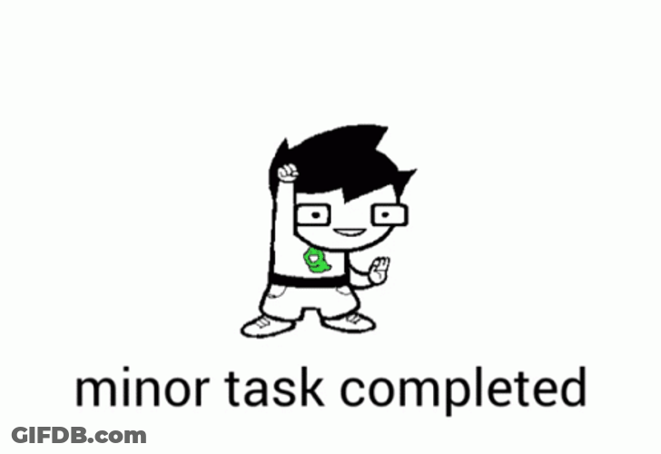 Minor Task Completed John Egbert GIF