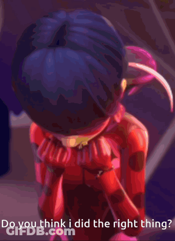 Miraculous Ladybug Asking If She Did The Right Thing GIF